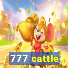 777 cattle